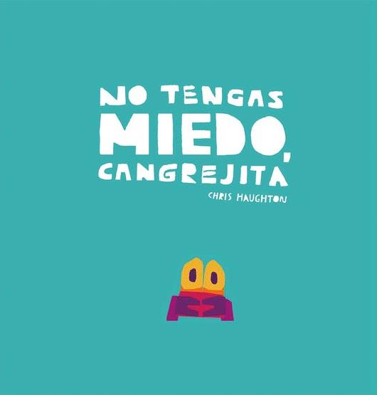 No tengas miedo, cangrejita                                                                                                                                                                             