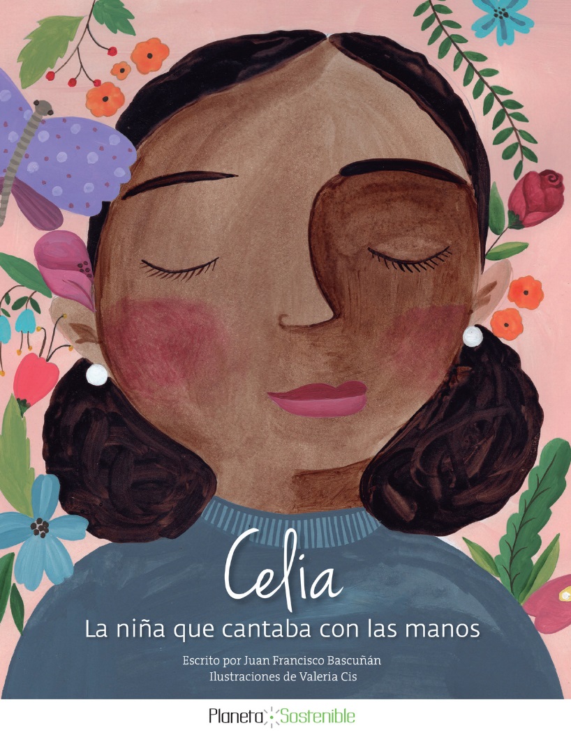 Celia, la niña que cantaba con las manos                                                                                                                                                                