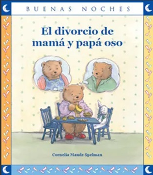 El divorcio de mamá y papá oso                                                                                                                                                                          